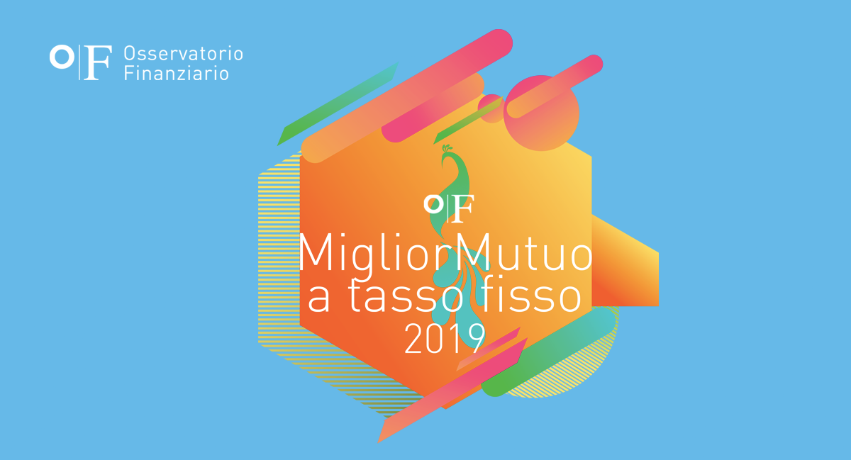 OFMiglior Mutuo Fisso 2019 OF OSSERVATORIO FINANZIARIO 
